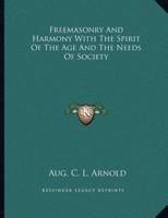 Freemasonry and Harmony With the Spirit of the Age and the Needs of Society