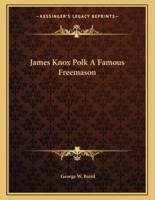 James Knox Polk a Famous Freemason