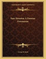 Sam Houston a Famous Freemason