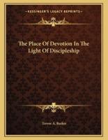 The Place of Devotion in the Light of Discipleship