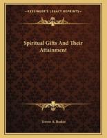 Spiritual Gifts and Their Attainment