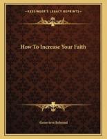 How to Increase Your Faith