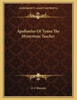 Apollonius Of Tyana The Mysterious Teacher