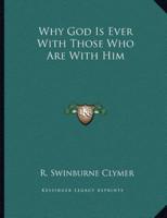 Why God Is Ever With Those Who Are With Him