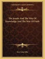 The Jesuits and the Way of Knowledge and the Way of Faith