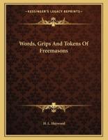 Words, Grips and Tokens of Freemasons