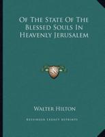 Of the State of the Blessed Souls in Heavenly Jerusalem
