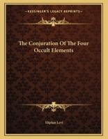 The Conjuration of the Four Occult Elements