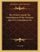 The Divine Comedy The Embodiment Of The Christian Idea Of A Triumphant Life