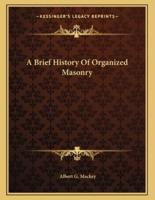 A Brief History Of Organized Masonry