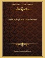 Tesla Polyphase Transformer