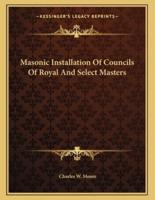 Masonic Installation of Councils of Royal and Select Masters