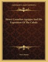 Henry Cornelius Agrippa And His Exposition Of The Cabala