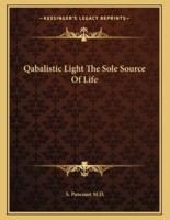 Qabalistic Light the Sole Source of Life