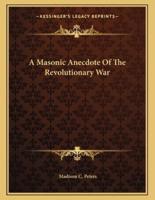 A Masonic Anecdote of the Revolutionary War