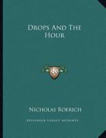 Drops and the Hour