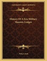 History of a Few Military Masonic Lodges
