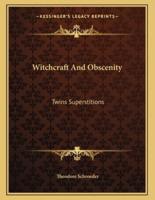 Witchcraft and Obscenity