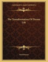 The Transformation of Dream Life