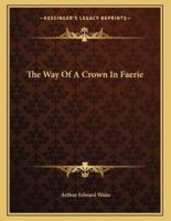 The Way of a Crown in Faerie