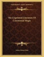 The Unprinted Literature of Ceremonial Magic