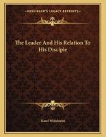 The Leader and His Relation to His Disciple