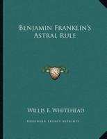 Benjamin Franklin's Astral Rule