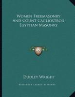 Women Freemasonry and Count Cagliostro's Egyptian Masonry