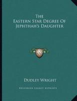 The Eastern Star Degree of Jephthah's Daughter