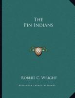 The Pin Indians