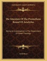 The Intention Of The Prometheus Bound Of Aeschylus