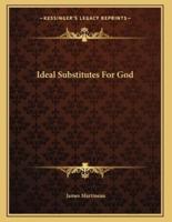 Ideal Substitutes For God