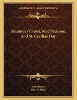 Alexander's Feast, MacFlecknoe, And St. Cecilia's Day