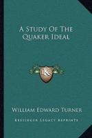 A Study Of The Quaker Ideal