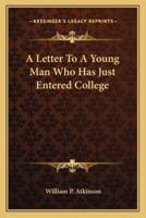 A Letter To A Young Man Who Has Just Entered College