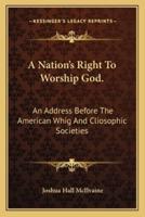 A Nation's Right To Worship God.