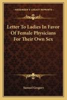 Letter To Ladies In Favor Of Female Physicians For Their Own Sex