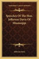 Speeches Of The Hon. Jefferson Davis Of Mississippi