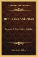 How To Talk And Debate