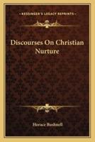 Discourses On Christian Nurture