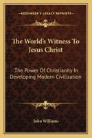 The World's Witness To Jesus Christ
