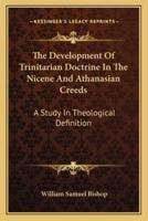 The Development Of Trinitarian Doctrine In The Nicene And Athanasian Creeds