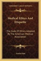 Medical Ethics And Etiquette