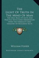 The Light Of Truth In The Mind Of Man