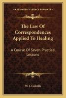 The Law Of Correspondences Applied To Healing