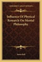 Influence Of Physical Research On Mental Philosophy