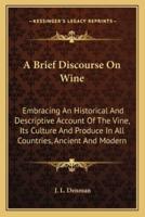 A Brief Discourse On Wine