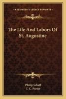 The Life And Labors Of St. Augustine