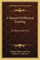A Manual Of Physical Training
