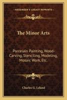 The Minor Arts